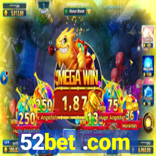 52bet .com